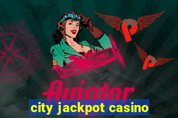 city jackpot casino