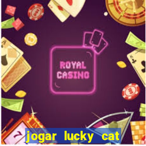 jogar lucky cat modo demo