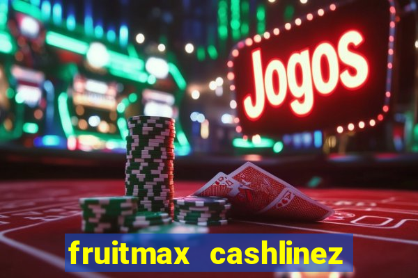 fruitmax cashlinez slot free play