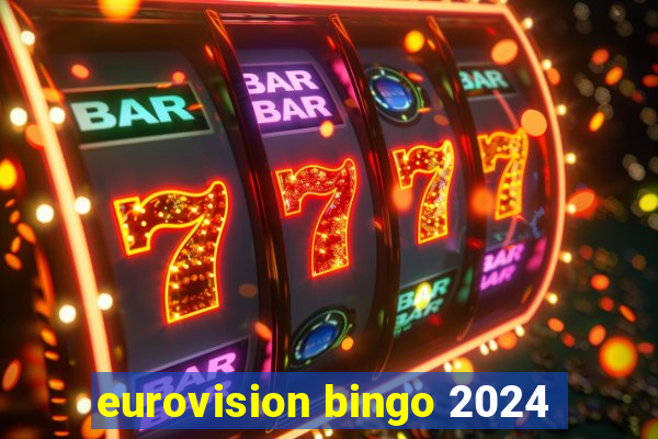 eurovision bingo 2024