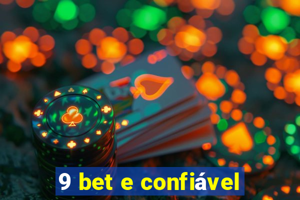 9 bet e confiável