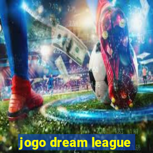 jogo dream league