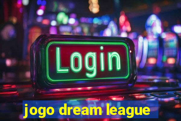 jogo dream league