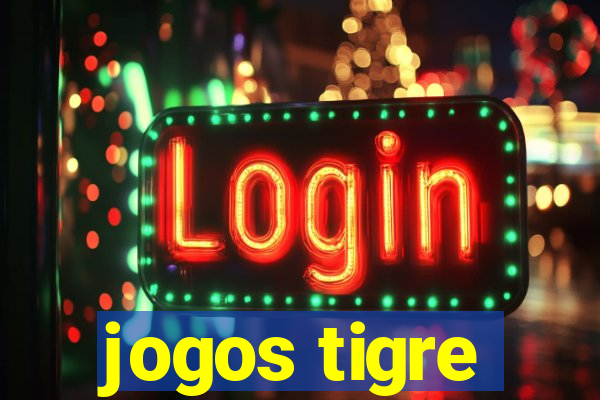 jogos tigre