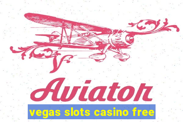 vegas slots casino free