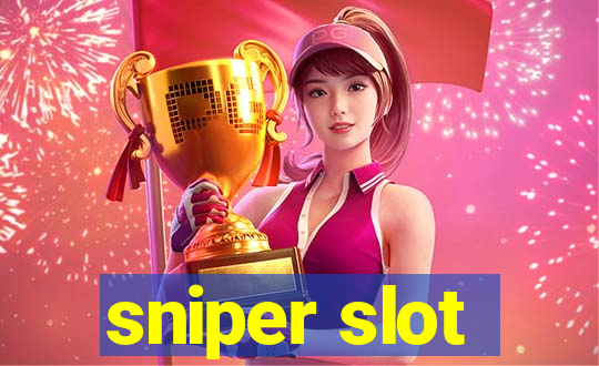 sniper slot