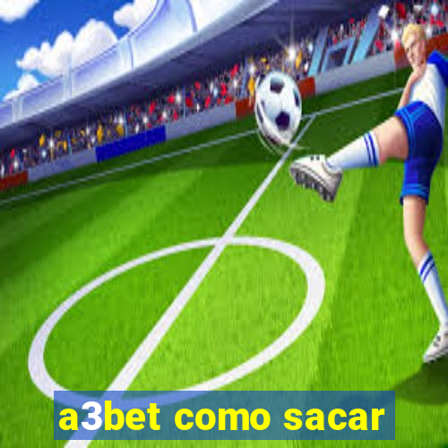 a3bet como sacar