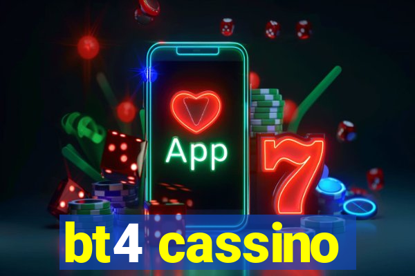 bt4 cassino