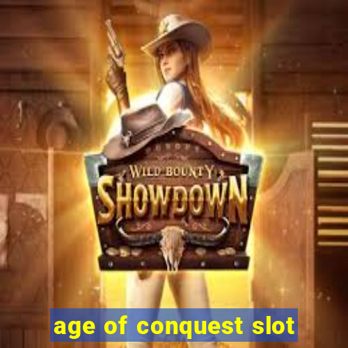 age of conquest slot