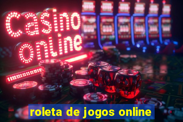 roleta de jogos online