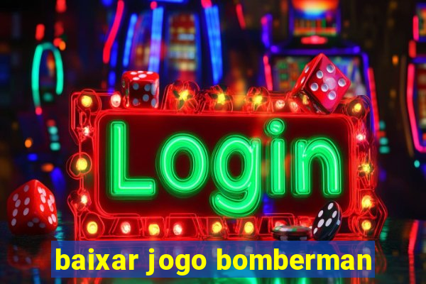 baixar jogo bomberman