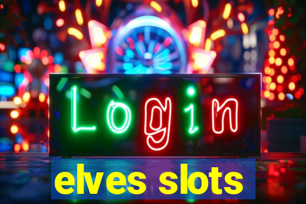 elves slots