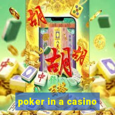 poker in a casino