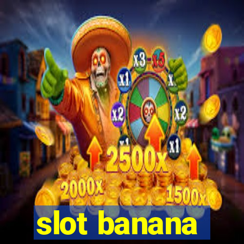 slot banana