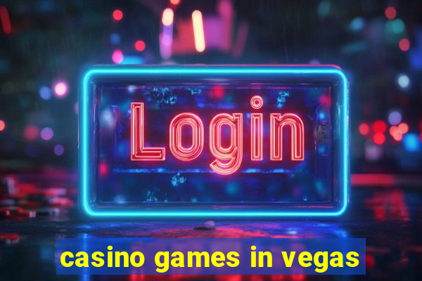 casino games in vegas