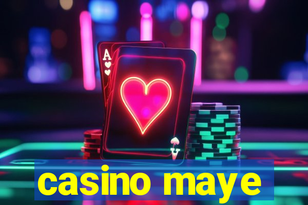 casino maye