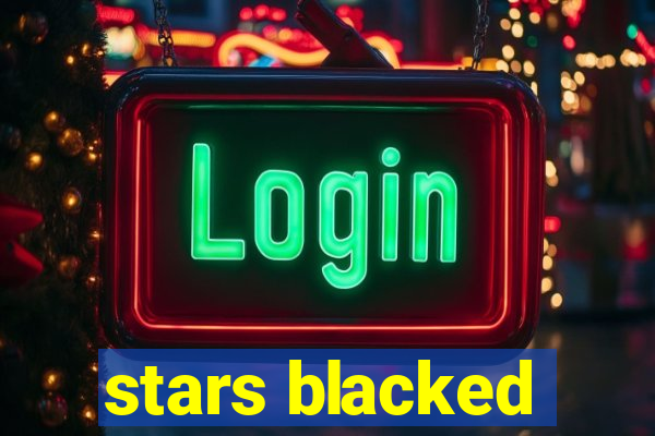 stars blacked