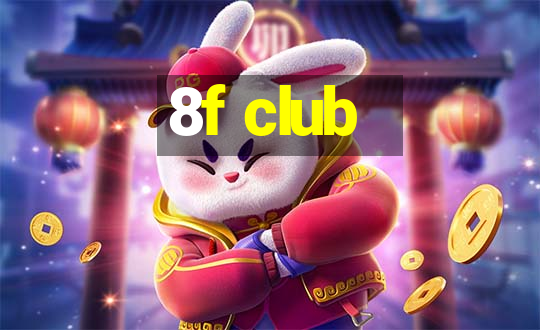 8f club