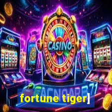 fortune tiger]