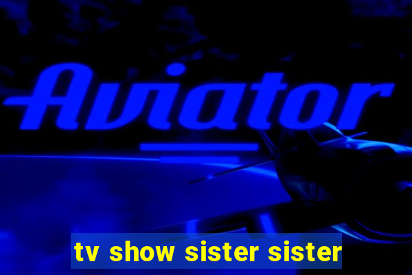 tv show sister sister