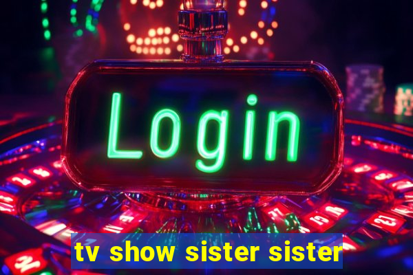 tv show sister sister