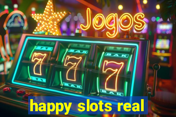 happy slots real