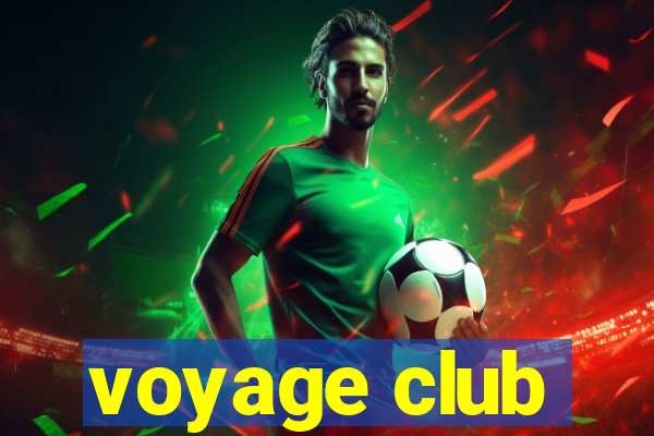 voyage club