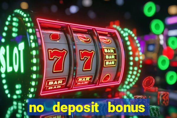 no deposit bonus online casino