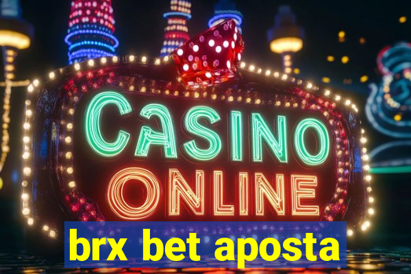 brx bet aposta