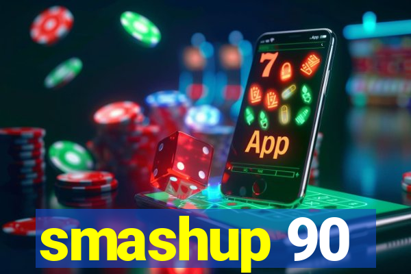 smashup 90