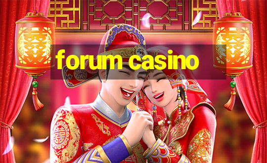 forum casino