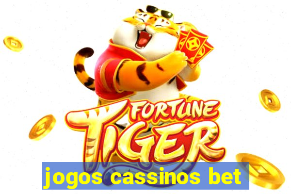 jogos cassinos bet