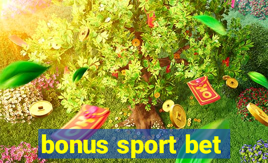 bonus sport bet