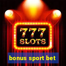 bonus sport bet