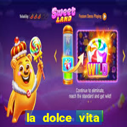 la dolce vita double rush slot