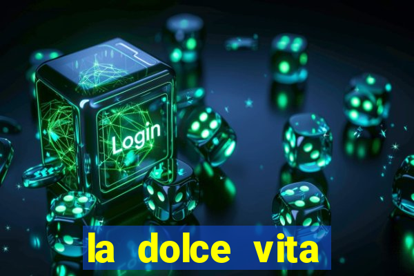 la dolce vita double rush slot