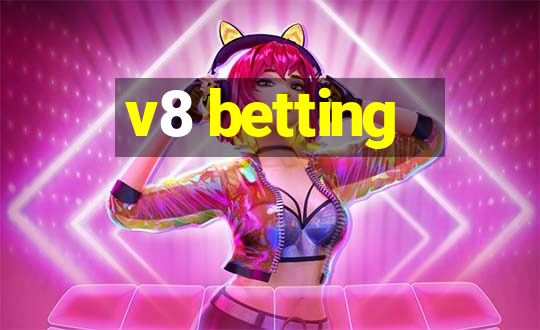 v8 betting