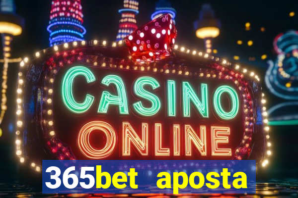 365bet aposta esportivas cassino p?quer slots