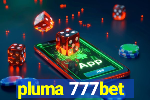 pluma 777bet