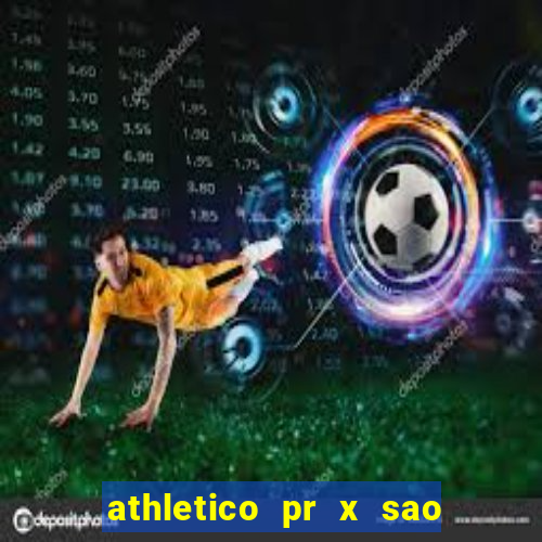 athletico pr x sao paulo palpite