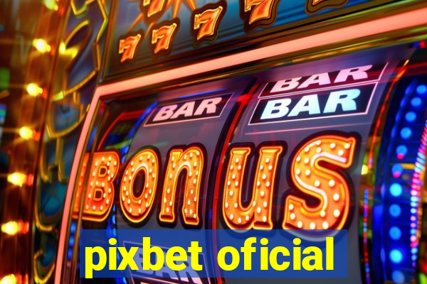 pixbet oficial