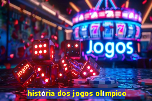 história dos jogos olímpico