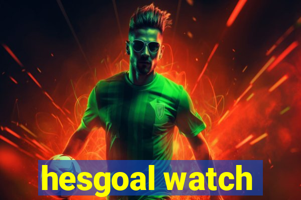 hesgoal watch