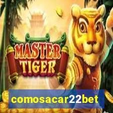 comosacar22bet