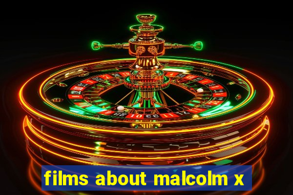 films about malcolm x