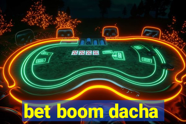 bet boom dacha