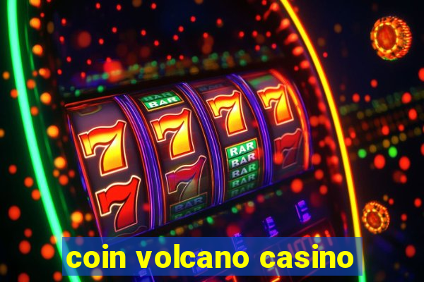 coin volcano casino