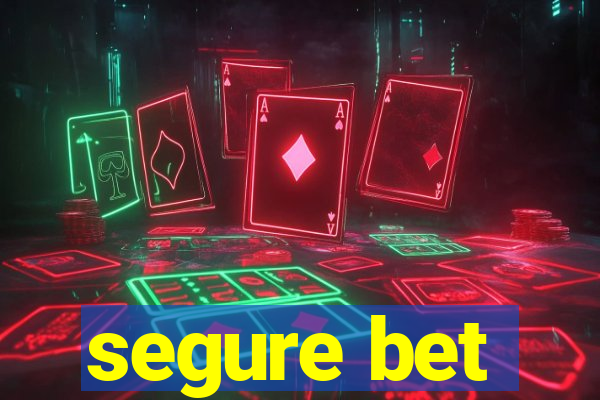 segure bet