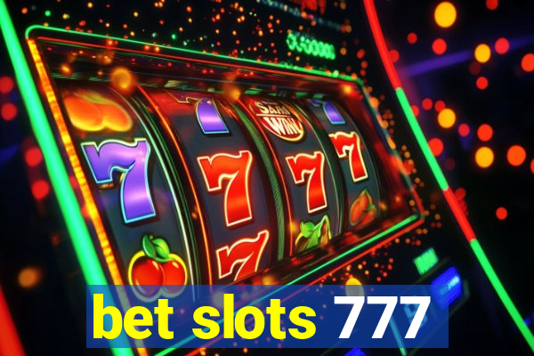 bet slots 777