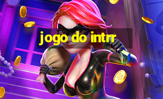 jogo do intrr